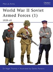 WORLD WAR II SOVIET ARMED FORCES (1): 1939-41 By Nigel Thomas & Darko Pavlovic