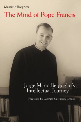 The Mind of Pope Francis: Jorge Mar…, Borghesi, Massi