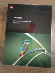 100 Vögel. Heimische Arten, die man kennen sollte v. Wolfgang Dreyer (gebunden)