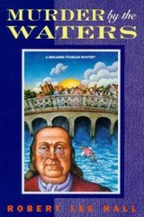 Murder by the Waters (Benjamin Franklin Mystery) – Hardcover – GOOD