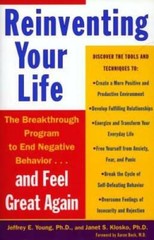 Reinventing Your Life: The Breakthrough Program to End Negative Behavior – GOOD