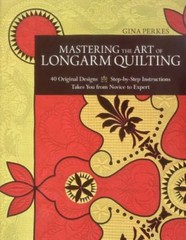 Mastering the Art of Longarm Quilting: 40- 9781607054108, Gina Perkes, paperback