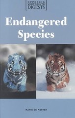 Opposing Viewpoints Digests – Endangered Species (hardcover edition)
