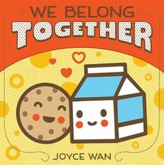 We Belong Together – Board book By Wan, Joyce – ACCEPTABLE