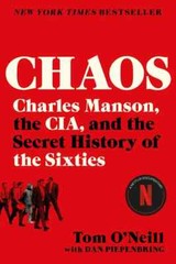 Chaos: Charles Manson, the Cia, and the Secret History of the Sixties Paperback.