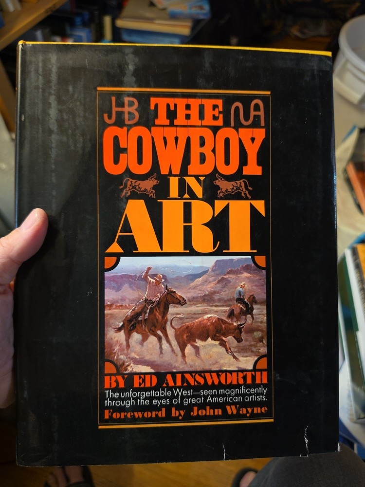 THE COWBOY IN ART – BY ED AINSWORTH – 1968 – FIRST PRINTING – HARDCOVER