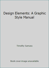 Design Elements: A Graphic Style Manual by Timothy Samara