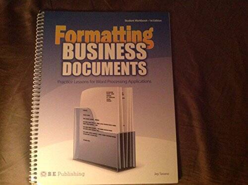 Formatting Business Documents (Practice Lessons for Word Processing Appli – GOOD