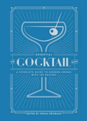 The Essential Cocktail Book: A Complete Guide to Modern Drinks with – VERY GOOD
