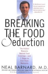 Breaking the Food Seduction: The Hidden R- 0312314930, hardcover, Neal D Barnard