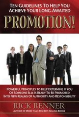Ten Guidelines to Help You Achieve Your Long-Awaited Promotion! by Renner, Rick