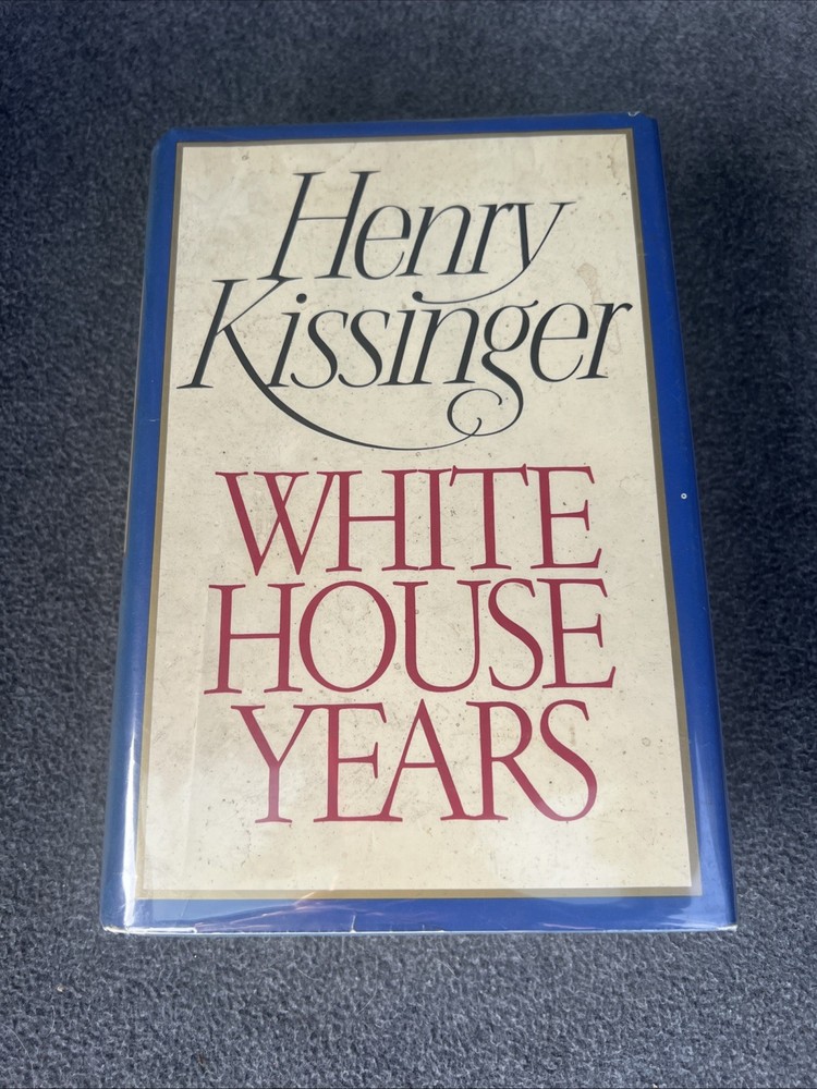 Signed 1st Ed 2nd Print | White House Years by Henry Kissinger | Hardcover