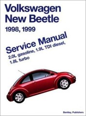 Volkswagen New Beetle 1998, 1999 : Service Manual, 2.0L Gasoline, 1.9L Tdi…