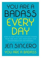 You Are a Badass Every Day – Hardcover By Sincero, Jen – VERY GOOD