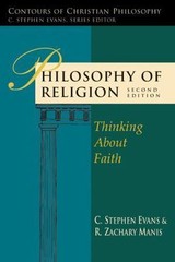 Philosophy of Religion : Thinking about Faith by C. Stephen Evans and R. Zachary