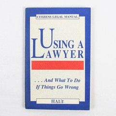 Citizens Legal Manual Using a Lawyer by Adrien Helm Kay Ostberg 1985
