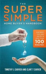 The Super Simple Home Buyer’s Handbook: Our Best Tips and Helps in Less Than 100