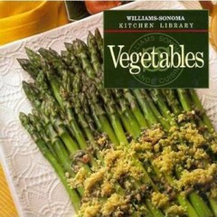 Vegetables (Williams-Sonoma Kitchen Library) – Hardcover – GOOD