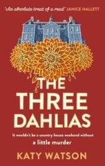 The Three Dahlias – Paperback By Watson, Katy – GOOD
