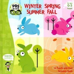 Winter Spring Summer Fall : A Touch-and-Feel Seasons Book Ellen W