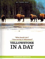 Yellowstone in a Day – Paperback, by Yellowstone Association – Very Good