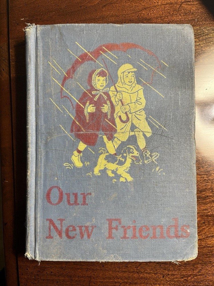 OUR NEW FRIENDS-194647 Hard Bound Dick & Jane Basic Reader-Scott Foresman & Co.