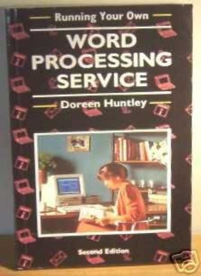 Running Your Own Word Processing Service By Doreen Huntley