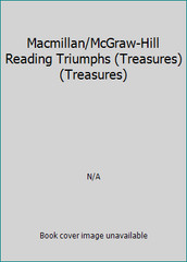 Macmillan/McGraw-Hill Reading Triumphs (Treasures) (Treasures) by N/A