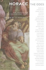Horace, The Odes : New Translations By Contemporary Poets, Paperback by McCla…