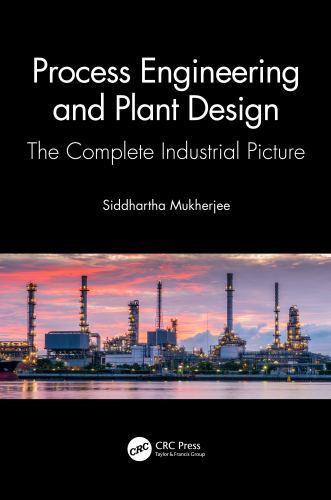 Process Engineering and Plant Design : The Complete Industrial Picture, Paper…