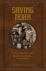 Saving Noah: Love, Murder, and Kentucky Politics
