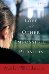 Love and Other Impossible Pursuits – Hardcover By Waldman, Ayelet – GOOD