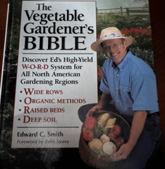 The Vegetable Gardener’s Bible by Edward C. Smith, Hardcover, Organic Methods