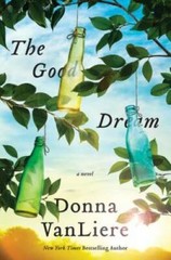 The Good Dream: A Novel – Hardcover By VanLiere, Donna – GOOD