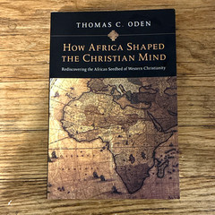How Africa Shaped the Christian Mind by Thomas C. Oden, Paperback, IVP Books