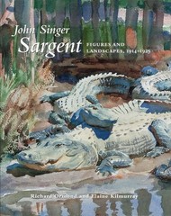 John Singer Sargent: Figures and Landscapes, 1914-1925: The Complete Paintin…