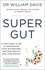 Super Gut: A Four-Week Plan to Repr…, Davis, Dr Willi