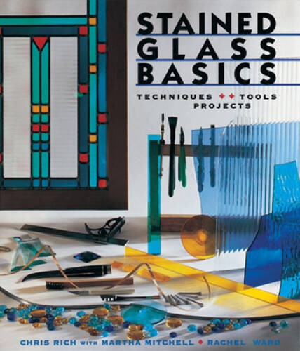 Stained Glass Basics: Techniques * Tools * Projects – Paperback – GOOD