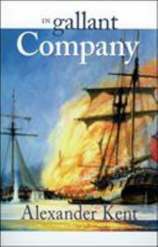 In Gallant Company by Kent, Alexander