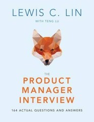 The Product Manager Interview: 164 Actual Questions and Answers – GOOD