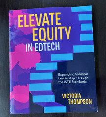 Elevate Equity in Edtech: Expanding Inclusive Leadership Through the ISTE