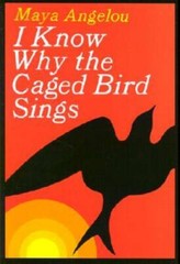 I Know Why the Caged Bird Sings – Hardcover By Angelou, Maya – GOOD