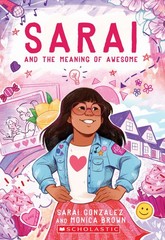 Sarai and the Meaning of Awesome (Sarai #1) – Gonzalez, Sarai|Brown, Monica|…