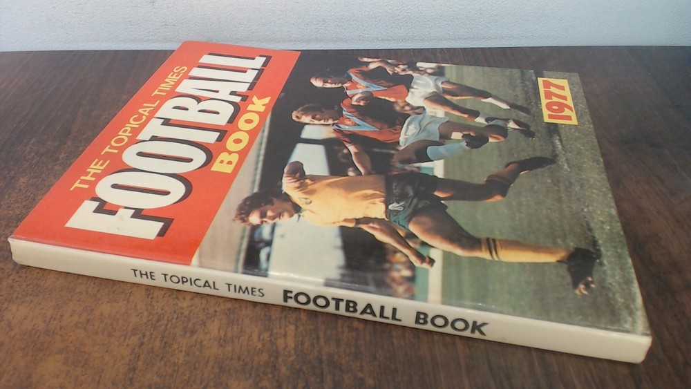 The Topical Times 1977, Anonymous, D C Thomson and Co Ltd, 1976,