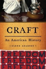 Craft: An American History – Paperback By Adamson, Glenn – GOOD