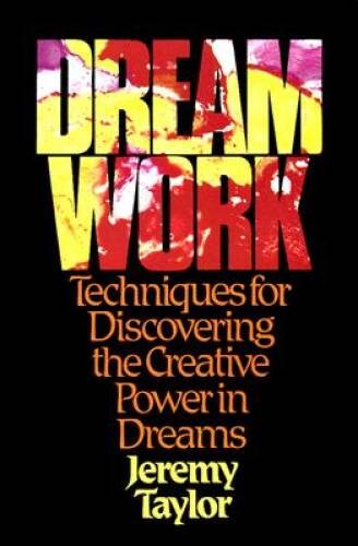 Dream Work: Techniques for Discovering the Creative Power in Dreams – ACCEPTABLE