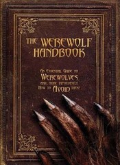 The Werewolf Handbook: An Essential Guide to Werewolves and, More Im – VERY GOOD