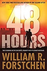 48 Hours : A Novel Hardcover William R. Forstchen