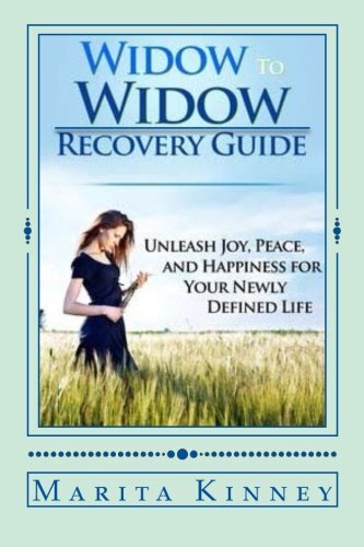 Widow to Widow Recovery Guide: Unleash Joy, Peace, and Happiness for Your New-,