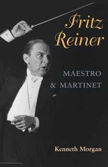 Fritz Reiner, Maestro and Martinet – Hardcover, by Kenneth Morgan – Very Good b